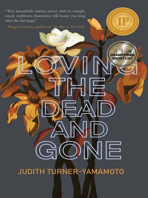 Title details for Loving the Dead and Gone by Judith Turner-Yamamoto - Available
